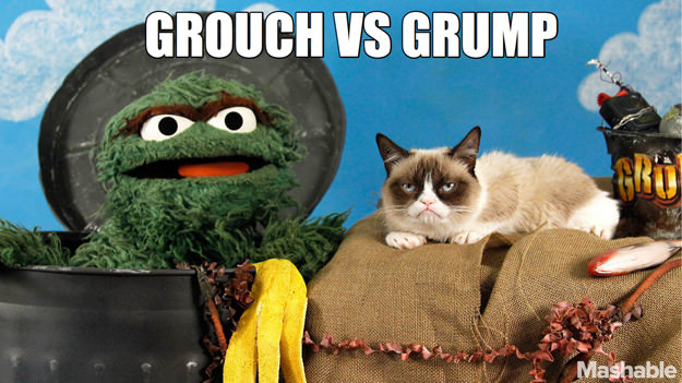 Grouch vs Grump. It's on!